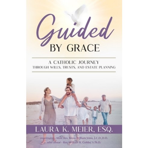 (영문도서) Guided by Grace: A Catholic Journey Through Wills Trusts and Estate Planning Paperback, Word Association Publishers, English, 9781633855021
