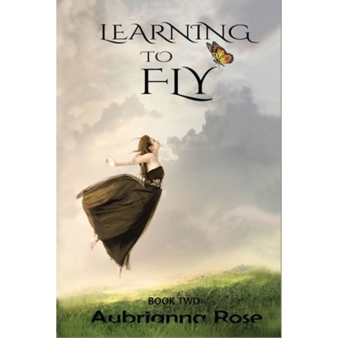 (영문도서) Learning To Fly: I am Fearless! Paperback, Createspace Independent Pub..., English, 9781720772958
