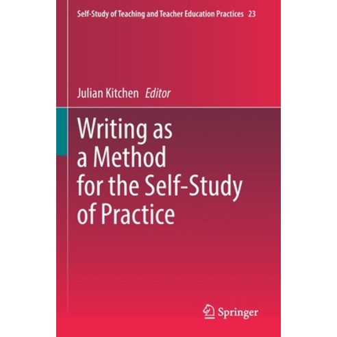 (영문도서) Writing as a Method for the Self-Study of Practice Paperback, Springer, English, 9789811625008