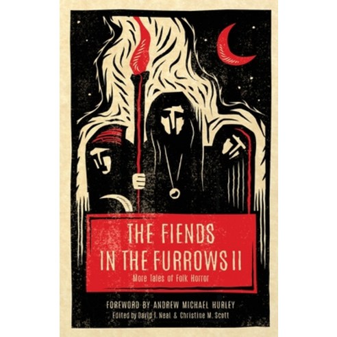 The Fiends in the Furrows II: More Tales of Folk Horror Paperback, Nosetouch Press