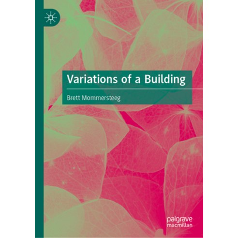 (영문도서) Variations of a Building Hardcover, Palgrave MacMillan, English, 9789819968015