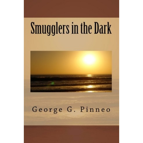 (영문도서) Smugglers in the Dark Paperback, Createspace Independent Pub..., English, 9781986038447
