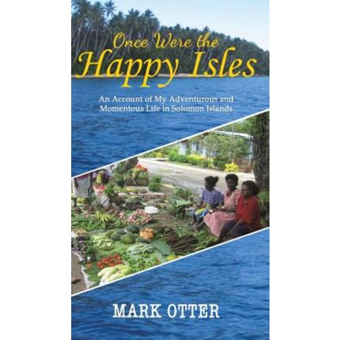 Once Were the Happy Isles Hardcover, Austin Macauley, English, 9781641827744