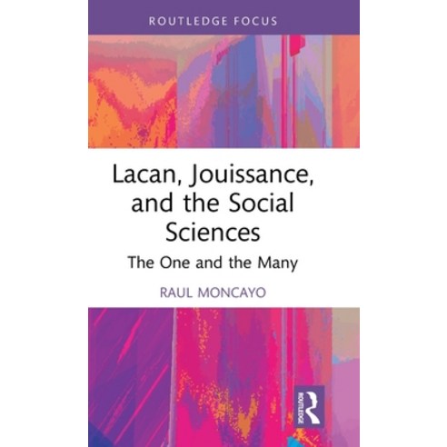 (영문도서) Lacan Jouissance and the Social Sciences: The One and the Many Hardcover, Routledge, English, 9781032515977