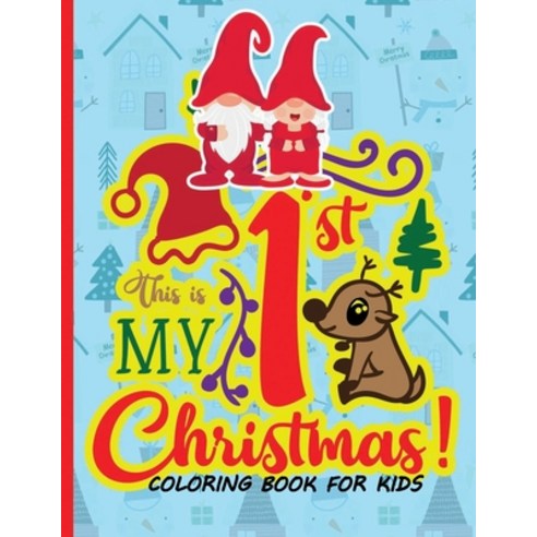 This is my Christmas Coloring Book for Kids: 50 Christmas Coloring Pages for Kids Cute and Easy Chri... Paperback, Independently Published, English, 9798573360089
