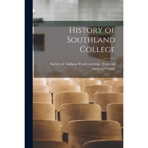 (영문도서) History of Southland College Paperback, Legare Street Press, English, 9781016740166