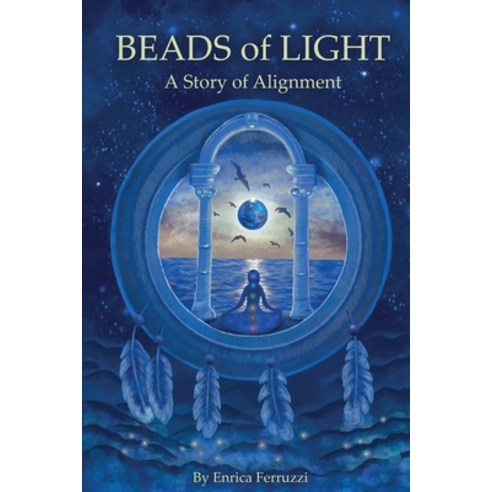 (영문도서) Beads of Light: A Story of Alignment Paperback, Briton Publishing LLC, English, 9781956216141