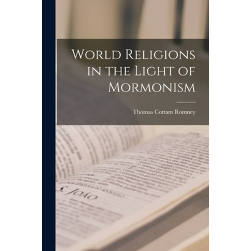 (영문도서) World Religions in the Light of Mormonism Paperback, Hassell Street Press, English, 9781013336669
