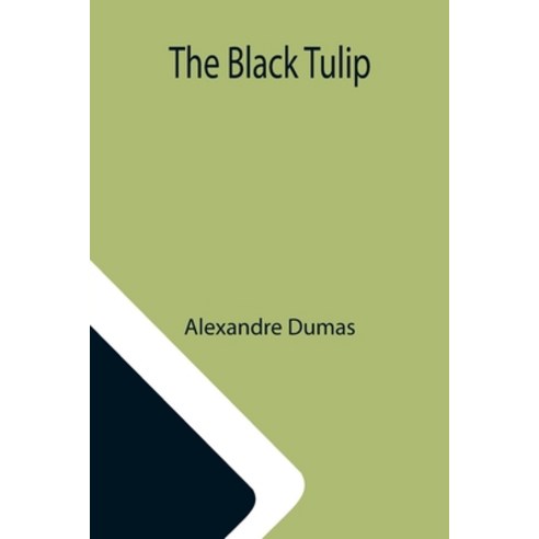 (영문도서) The Black Tulip Paperback, Alpha Edition, English, 9789355343055