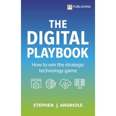 (영문도서) The Digital Playbook: How to Win the Strategic Technology Game Paperback, FT Publishing International, English, 9781292443065