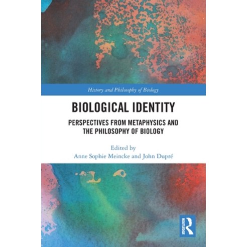 (영문도서) Biological Identity: Perspectives from Metaphysics and the Philosophy of Biology Paperback, Routledge, English, 9780367495039