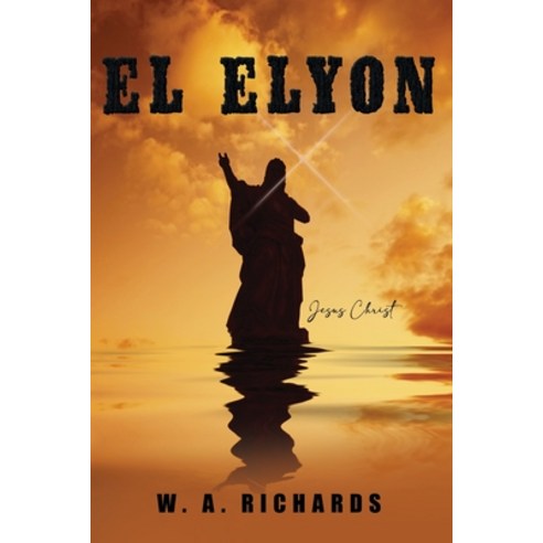 (영문도서) El Elyon Paperback, Ewings Publishing LLC, English, 9798890314864