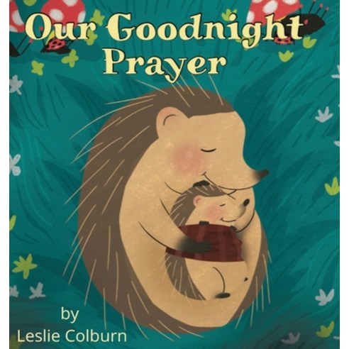 (영문도서) Our Goodnight Prayer Hardcover, Cross My Heart Books, English, 9780578321462