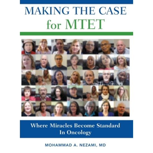 (영문도서) Making the Case for MTET: Where Miracles Become Standard In Oncology Hardcover, Cancer Facts Press, English, 9798986347264