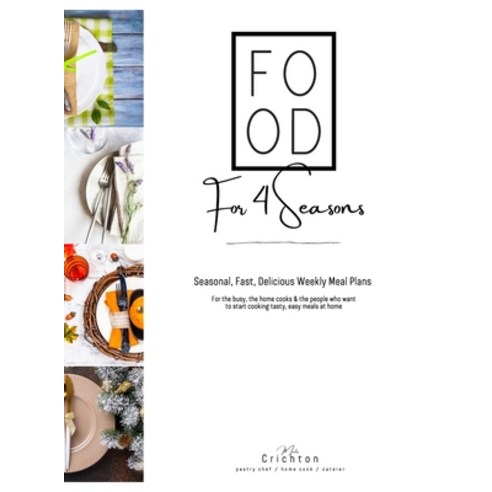 Food for 4 Seasons Hardcover, Lulu.com, English, 9781716565373