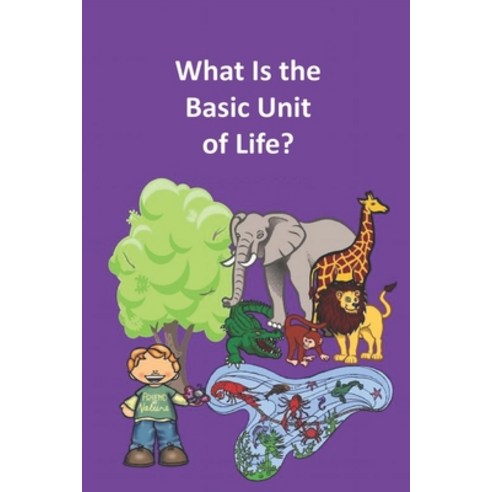 (영문도서) What Is the Basic Unit of Life? Paperback, Independently Published, English, 9798481490137