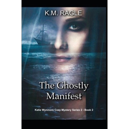 (영문도서) The Ghostly Manifest Paperback, Independently Published, English, 9798845618085