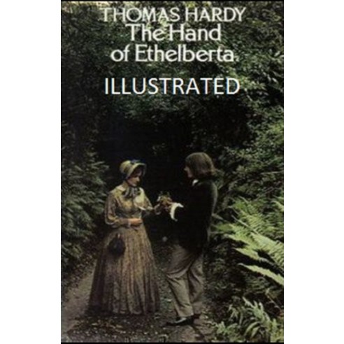 The Hand of Ethelberta Illustrated Paperback, Independently Published