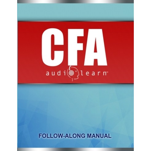 CFA AudioLearn: Complete Audio Review for Chartered Financial Analyst (CFA) Level One Exam Paperback, Independently Published