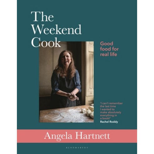 (영문도서) The Weekend Cook: Good Food for Real Life Hardcover, Bloomsbury Absolute, English, 9781472975010