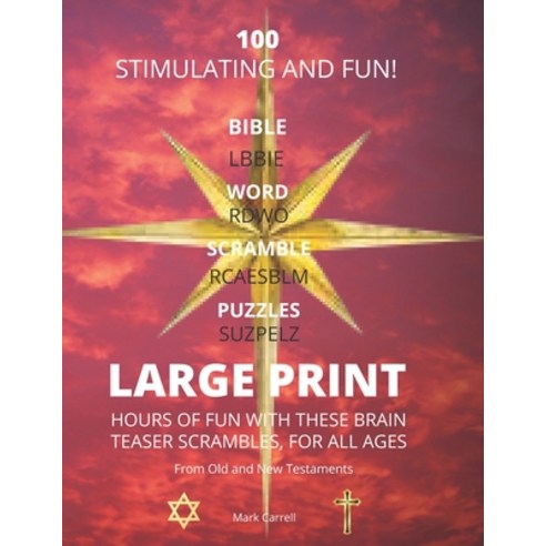 100 Large Print Bible Word Scramble Puzzles: Test your Bible knowledge while having hours of fun Paperback, Independently Published