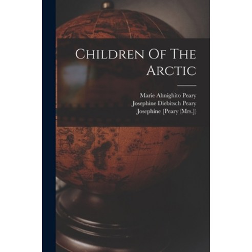 (영문도서) Children Of The Arctic Paperback, Legare Street Press, English, 9781016619752