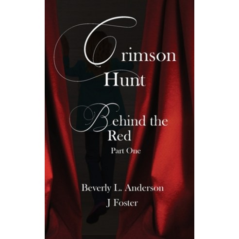 (영문도서) Crimson Hunt - Behind the Red Book One Paperback, Warrioress Publishing, English, 9798869087157