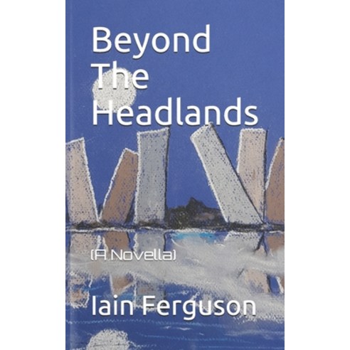 Beyond The Headlands: (A Novella) Paperback, Independently Published, English, 9781080133949