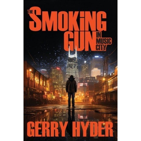 (영문도서) Smoking Gun In Music City Paperback, Gerry Hyder, English, 9798218306601