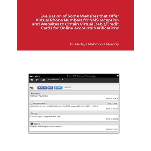 Evaluation of Some Websites that Offer Virtual Phone Numbers for SMS reception and Websites to Obtai... Paperback, Dr. Hidaya Mahmoud Al-Assou..., English, 9781716506772