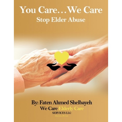 (영문도서) You Care We Care: (Stop Elder Abuse) Paperback, Faten Shelbayeh, English, 9781088089033