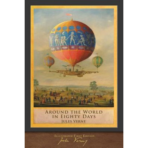 Around the World in Eighty Days: Illustrated First Edition Paperback, Seawolf Press