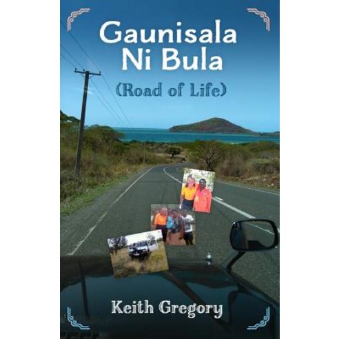 Guanisala Ni Bula: Road of Life Paperback, Silverbird Publishing