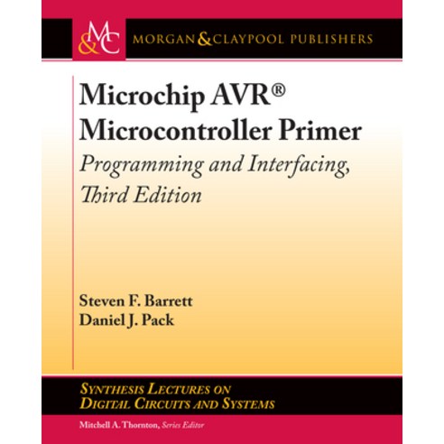 (영문도서) Microchip AVR(R) Microcontroller Primer: Programming and Interfacing Third Edition Paperback, Morgan & Claypool, English, 9781681732046