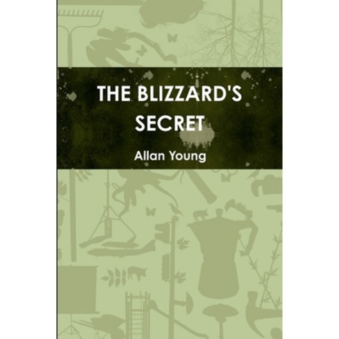 (영문도서) The Blizzard''s Secret Paperback, Lulu.com, English, 9781300676393