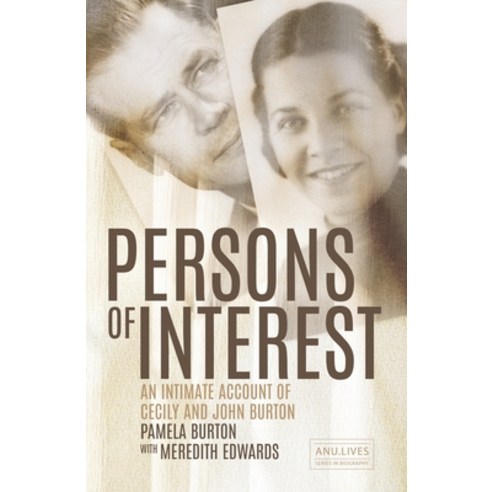 (영문도서) Persons of Interest: An Intimate Account of Cecily and John Burton Paperback, Anu Press, English, 9781760465087