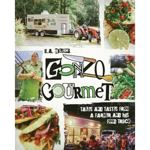 Gonzo Gourmet Paperback, Gonzo Gourmet LLC, English, 9781735780108