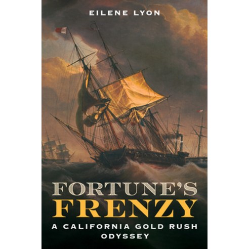 (영문도서) Fortune''s Frenzy: A California Gold Rush Odyssey Hardcover, Two Dot Books, English, 9781493070060