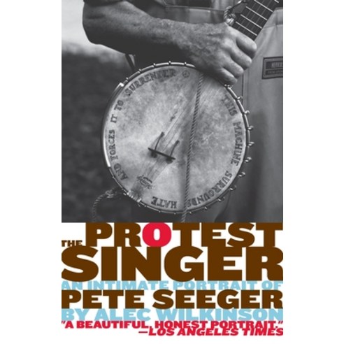 (영문도서) The Protest Singer: An Intimate Portrait of Pete Seeger Paperback, Vintage, English, 9780307390981