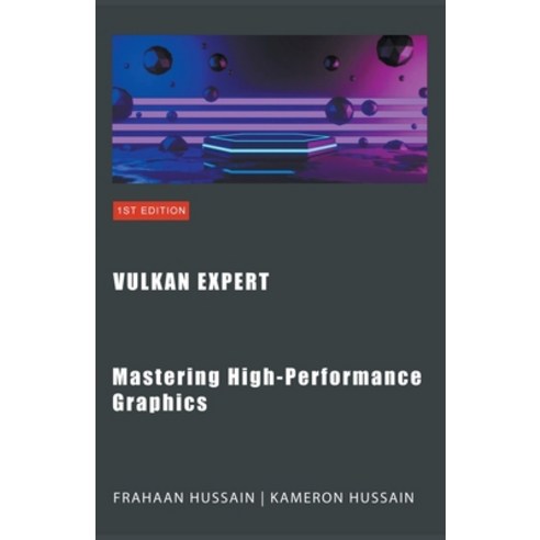 (영문도서) Vulkan Expert: Mastering High-Performance Graphics Paperback, Sonar Publishing, English, 9798223807674