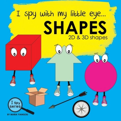 (영문도서) I spy with my little eye... SHAPES: Children''s book for learning shapes. 2D and 3D shapes pic... Paperback, Independently Published, English, 9781712110157