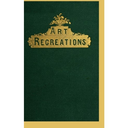 Art Recreations Hardcover, Lulu.com, English, 9781435755901