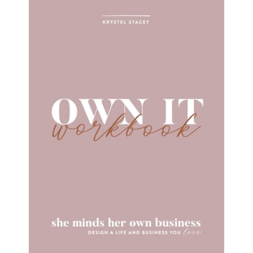 Own It: She Minds Her Own Business Workbook Paperback, Merack Publishing