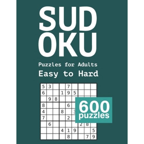 Sudoku Puzzles for Adults Easy to Hard: 600 Easy to Medium Sudokus Puzzle Book with Solutions Paperback, Independently Published, English, 9798719460826