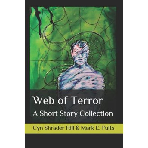 (영문도서) Web of Terror: A Short Story Collection Paperback, Independently Published, English, 9781798598337