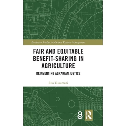 Fair and Equitable Benefit-Sharing in Agriculture (Open Access): Reinventing Agrarian Justice Hardcover, Routledge, English, 9780367181864