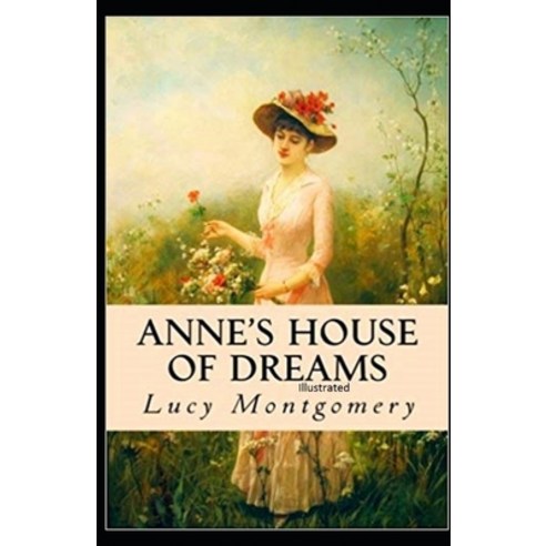 Anne''s House of Dreams Illustrated Paperback, Independently Published, English, 9798738084430