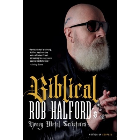 (영문도서) Biblical: Rob Halford''s Heavy Metal Scriptures Paperback, Hachette Books, English, 9780306828256
