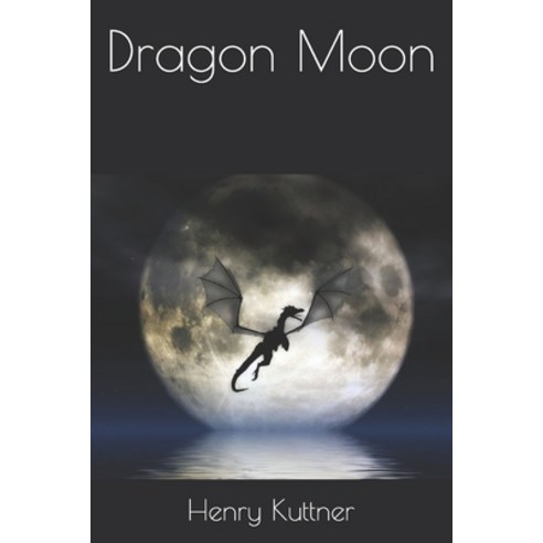 Dragon Moon Paperback, Independently Published, English, 9798593440907