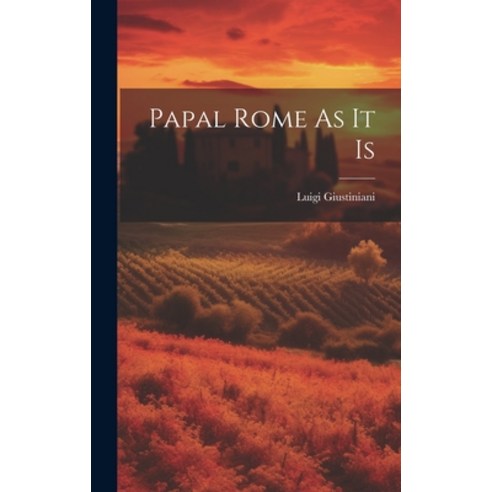 (영문도서) Papal Rome As It Is Hardcover, Legare Street Press, English, 9781021019486